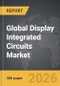 Display Integrated Circuits - Global Strategic Business Report - Product Thumbnail Image