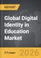 Digital Identity in Education - Global Strategic Business Report - Product Thumbnail Image