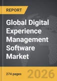 Digital Experience Management Software - Global Strategic Business Report- Product Image