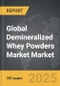 Demineralized Whey Powders Market - Global Strategic Business Report - Product Image