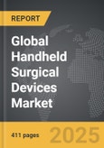 Handheld Surgical Devices - Global Strategic Business Report- Product Image
