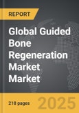 Guided Bone Regeneration Market - Global Strategic Business Report- Product Image