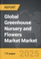 Greenhouse Nursery and Flowers Market - Global Strategic Business Report - Product Thumbnail Image
