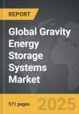 Gravity Energy Storage Systems - Global Strategic Business Report- Product Image