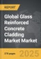 Glass Reinforced Concrete (GRC) Cladding Market - Global Strategic Business Report - Product Thumbnail Image