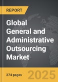 General and Administrative Outsourcing - Global Strategic Business Report- Product Image
