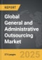 General and Administrative Outsourcing - Global Stategic Business Report - Product Thumbnail Image