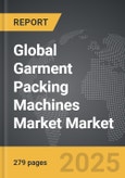 Garment Packing Machines Market - Global Strategic Business Report- Product Image