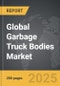 Garbage Truck Bodies - Global Stategic Business Report - Product Thumbnail Image
