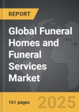 Funeral Homes and Funeral Services - Global Strategic Business Report- Product Image