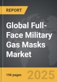 Full-Face Military Gas Masks - Global Strategic Business Report- Product Image