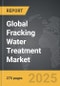 Fracking Water Treatment - Global Stategic Business Report - Product Thumbnail Image