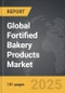 Fortified Bakery Products - Global Strategic Business Report - Product Thumbnail Image