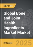 Bone and Joint Health Ingredients Market - Global Strategic Business Report- Product Image