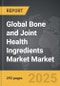 Bone and Joint Health Ingredients Market - Global Strategic Business Report - Product Thumbnail Image