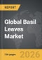 Basil Leaves - Global Strategic Business Report - Product Thumbnail Image