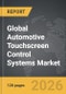 Automotive Touchscreen Control Systems - Global Strategic Business Report 2026 - Product Image