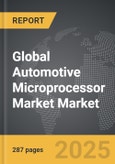 Automotive Microprocessor Market - Global Strategic Business Report- Product Image