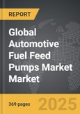 Automotive Fuel Feed Pumps Market - Global Strategic Business Report- Product Image