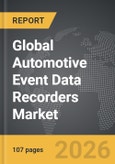 Automotive Event Data Recorders - Global Strategic Business Report 2026- Product Image