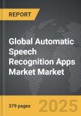 Automatic Speech Recognition Apps Market - Global Strategic Business Report- Product Image