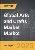 Arts and Crafts Market - Global Strategic Business Report- Product Image