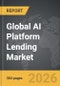 AI Platform Lending - Global Strategic Business Report - Product Thumbnail Image