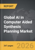 AI in Computer Aided Synthesis Planning - Global Strategic Business Report- Product Image
