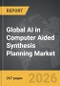 AI in Computer Aided Synthesis Planning - Global Strategic Business Report - Product Thumbnail Image