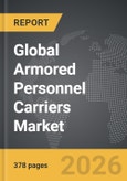Armored Personnel Carriers - Global Strategic Business Report- Product Image