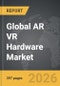 AR VR Hardware - Global Strategic Business Report - Product Image
