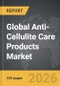 Anti-Cellulite Care Products - Global Strategic Business Report - Product Thumbnail Image