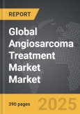 Angiosarcoma Treatment Market - Global Strategic Business Report- Product Image