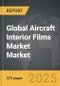 Aircraft Interior Films Market - Global Strategic Business Report - Product Thumbnail Image