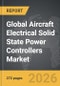 Aircraft Electrical Solid State Power Controllers - Global Strategic Business Report - Product Thumbnail Image