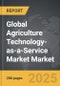 Agriculture Technology-as-a-Service Market - Global Strategic Business Report - Product Thumbnail Image