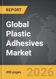 Plastic Adhesives - Global Strategic Business Report- Product Image