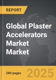 Plaster Accelerators Market - Global Strategic Business Report- Product Image