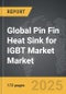 Pin Fin Heat Sink for IGBT Market - Global Strategic Business Report - Product Image