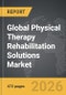 Physical Therapy Rehabilitation Solutions - Global Strategic Business Report - Product Thumbnail Image