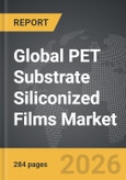 PET Substrate Siliconized Films - Global Strategic Business Report- Product Image