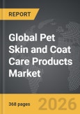 Pet Skin and Coat Care Products - Global Strategic Business Report- Product Image