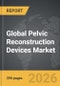 Pelvic Reconstruction Devices - Global Strategic Business Report - Product Thumbnail Image