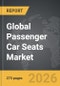 Passenger Car Seats - Global Strategic Business Report - Product Thumbnail Image