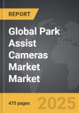 Park Assist Cameras Market - Global Strategic Business Report- Product Image