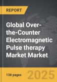 Over-the-Counter Electromagnetic Pulse therapy Market - Global Strategic Business Report- Product Image