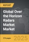 Over the Horizon Radars Market - Global Strategic Business Report - Product Thumbnail Image