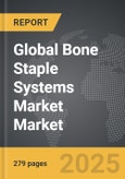 Bone Staple Systems Market - Global Strategic Business Report- Product Image