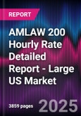 Valeo 2021 - 2025 AMLAW 200 Hourly Rate Detailed Report - Large US Market- Product Image