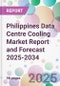 Philippines Data Centre Cooling Market Report and Forecast 2025-2034 - Product Thumbnail Image